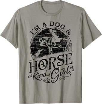 I'm A Dog & Horse Kind Of Girl, Horse Riding Equestrian T-Shirt