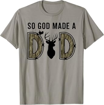 So God Made A Dad Camo Hunting Father’s Day Deer Duck Faith T-Shirt