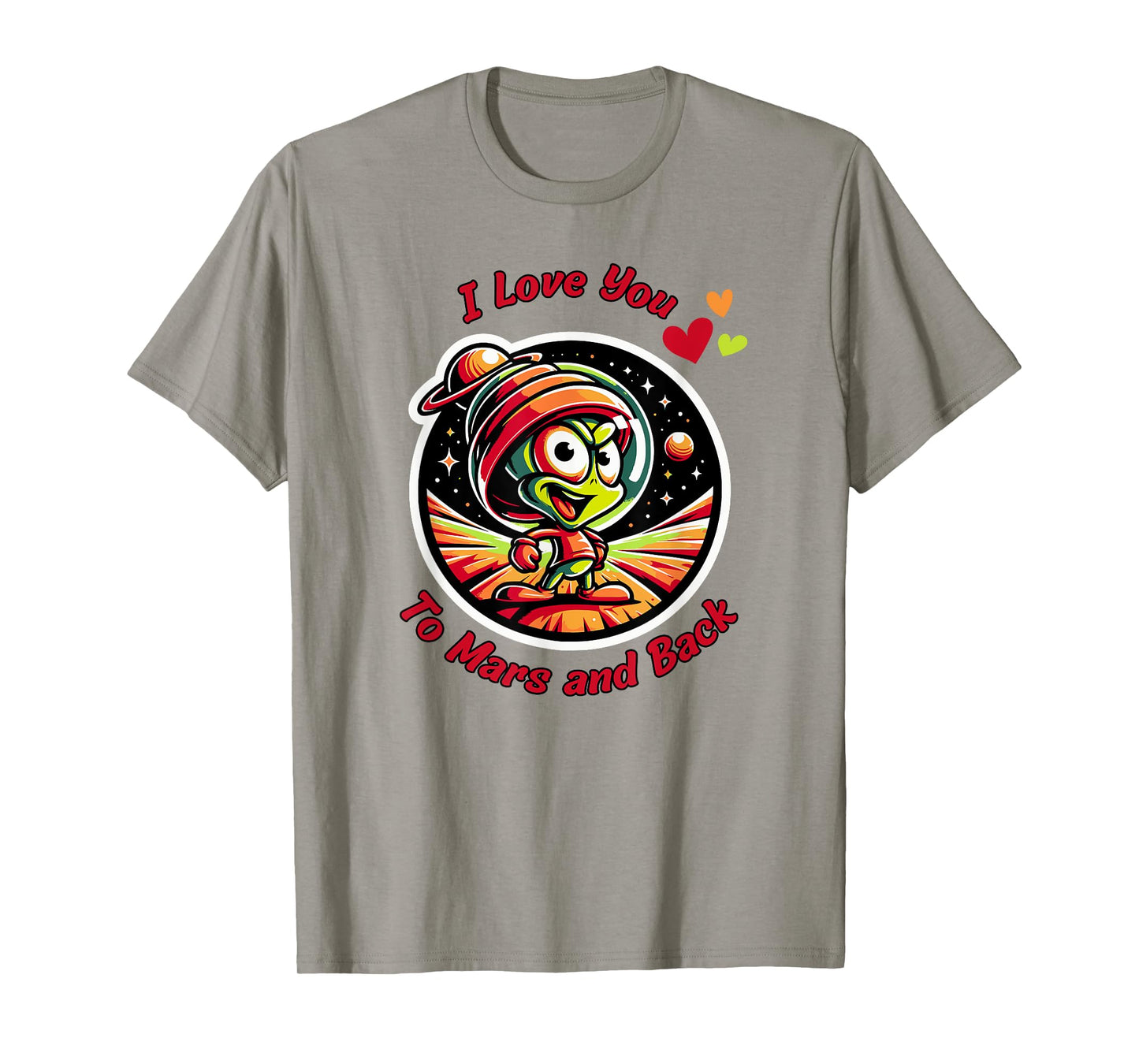 I Love You to Mars & Back, cartoon Martian, beyond the Moon T-Shirt