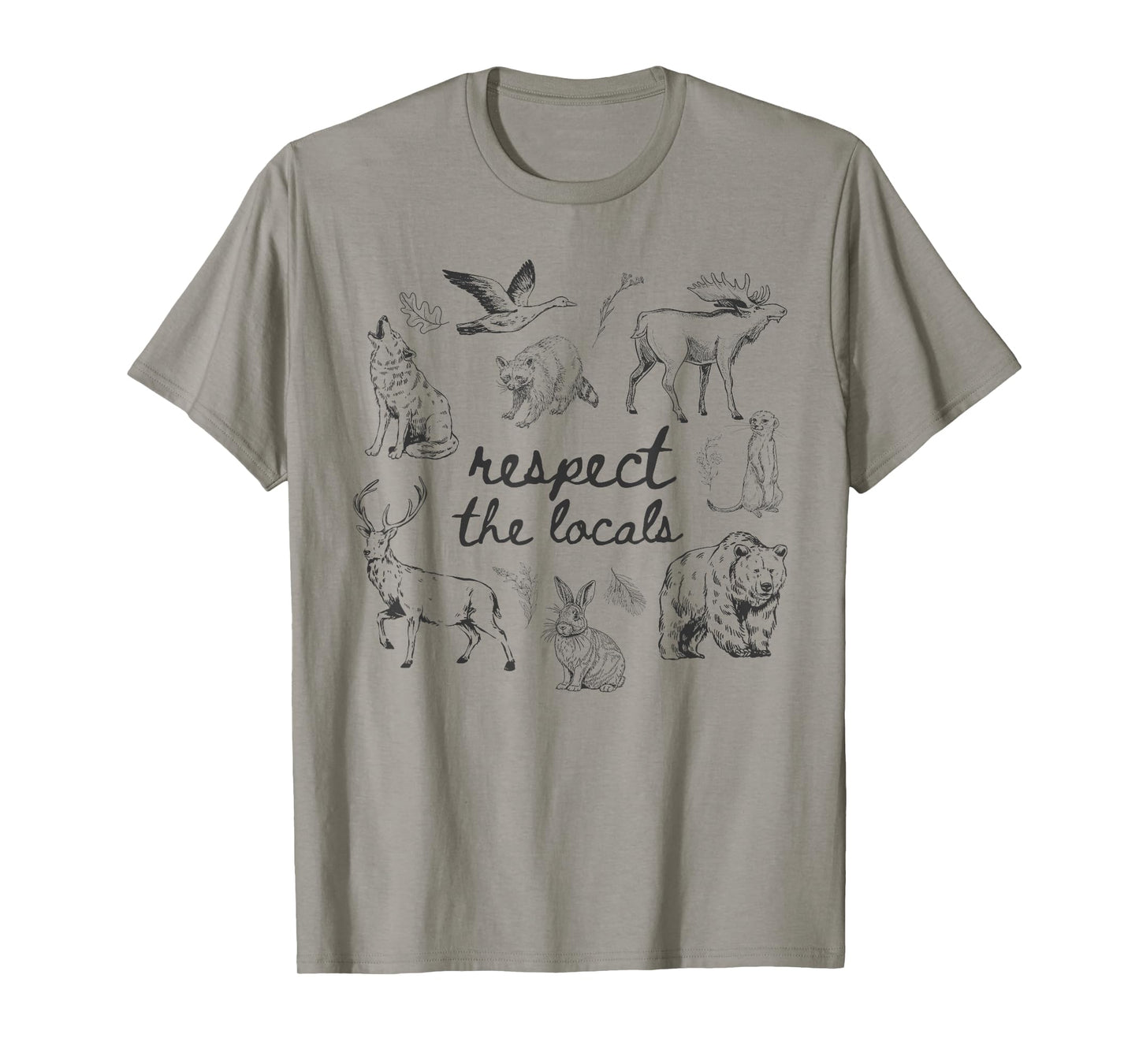 Respect The Locals Tee Wildlife with Wild Animals Outdoor T-Shirt