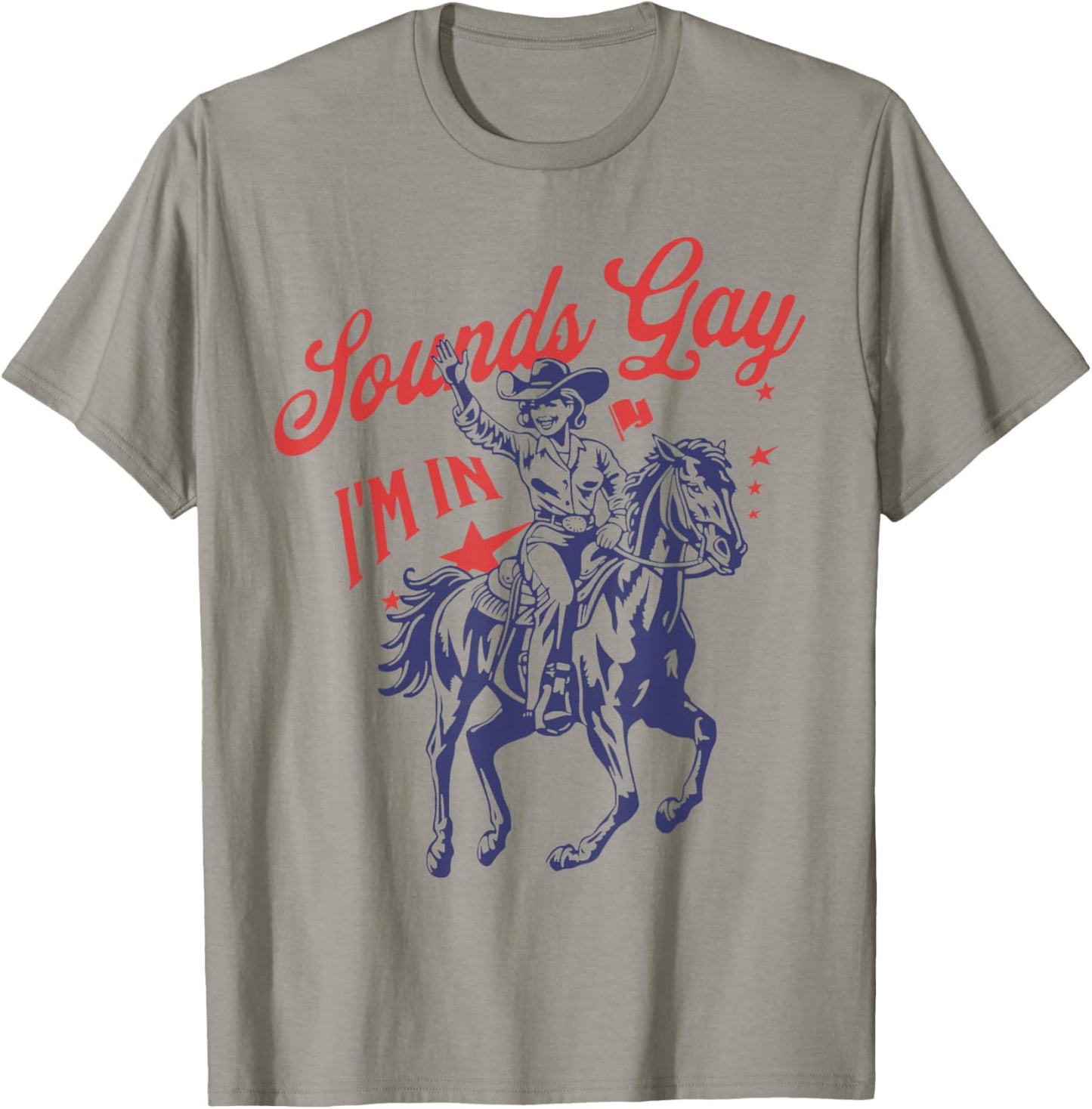 Sounds Gay I'm In Western Country Cowgirl Howdy Lesbian T-Shirt