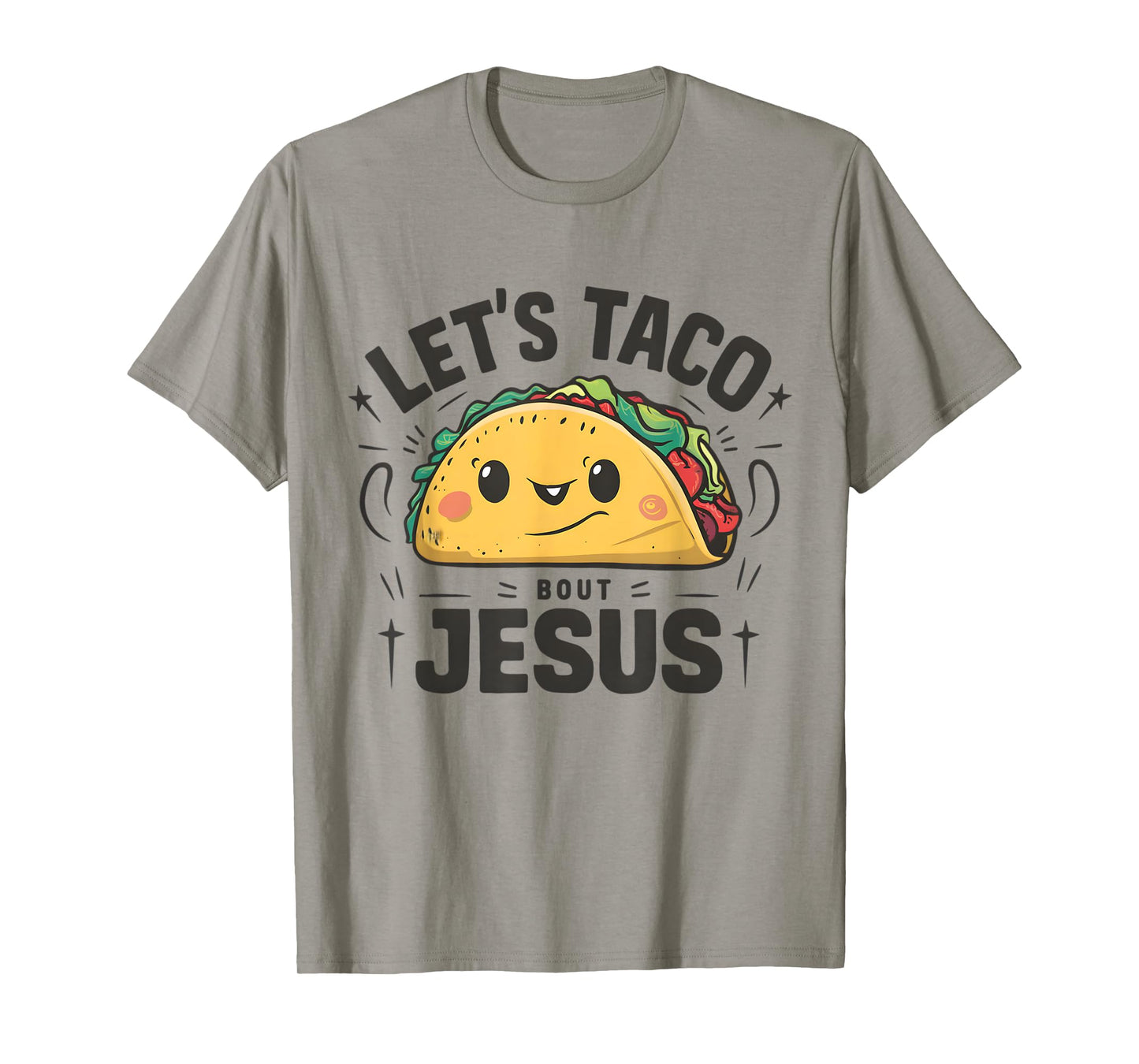 Tacos and Jesus Let's Taco 'Bout Jesus Funny Christian T-Shirt