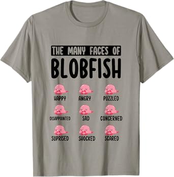 Funny Blobfish Face Expression The Many Faces of Blobfish T-Shirt