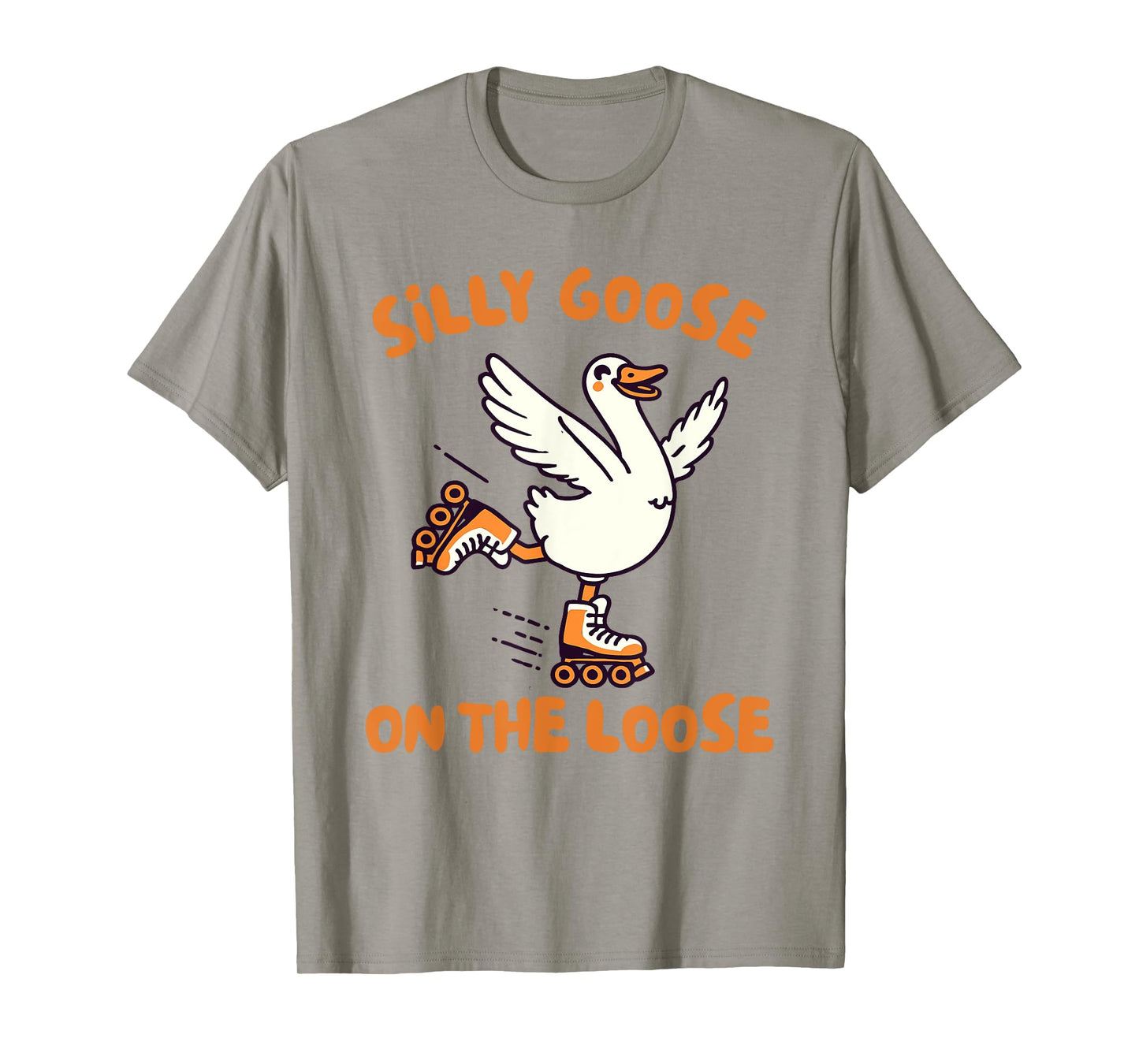 Silly Goose Lover Roller Skating Silly Goose On The Loose T-Shirt