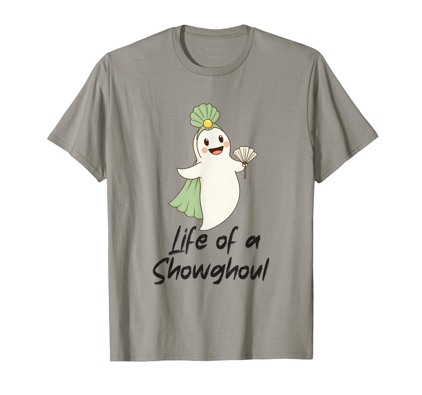 Life of a Showghoul Cute Halloween Ghost Showgirl Fan Design T-Shirt