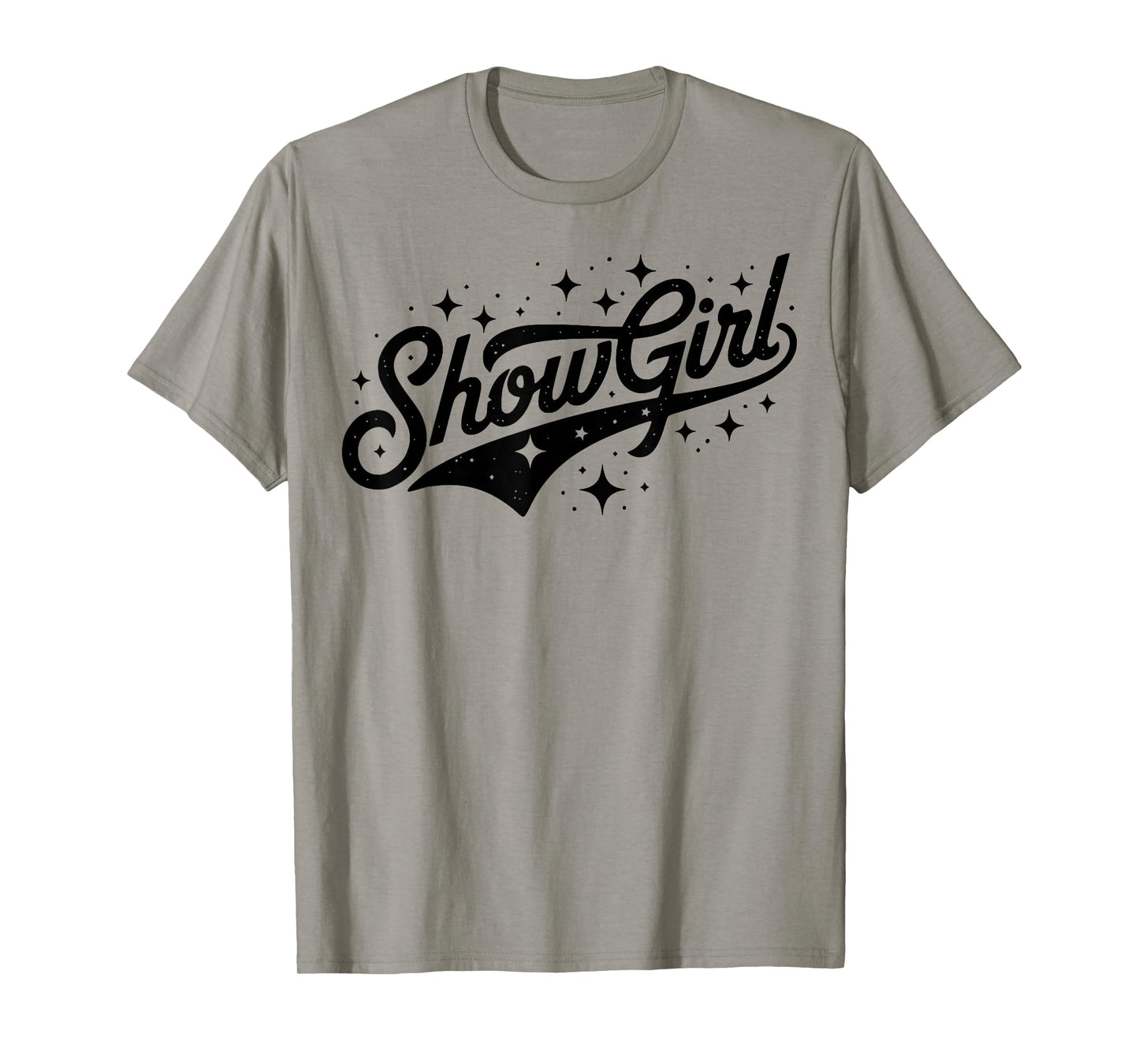 The Life of A Show Girl T-Shirt