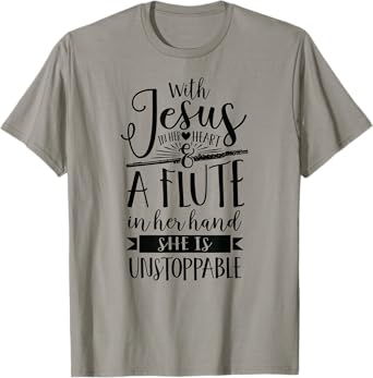 Jesus in her heart flute is unstoppable marching band Shirt T-Shirt