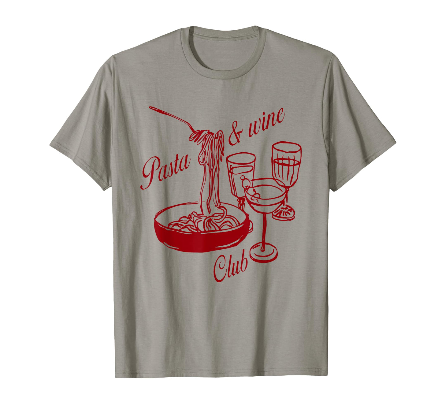 Pasta And Wine Club Food And Drinking Lover T-Shirt