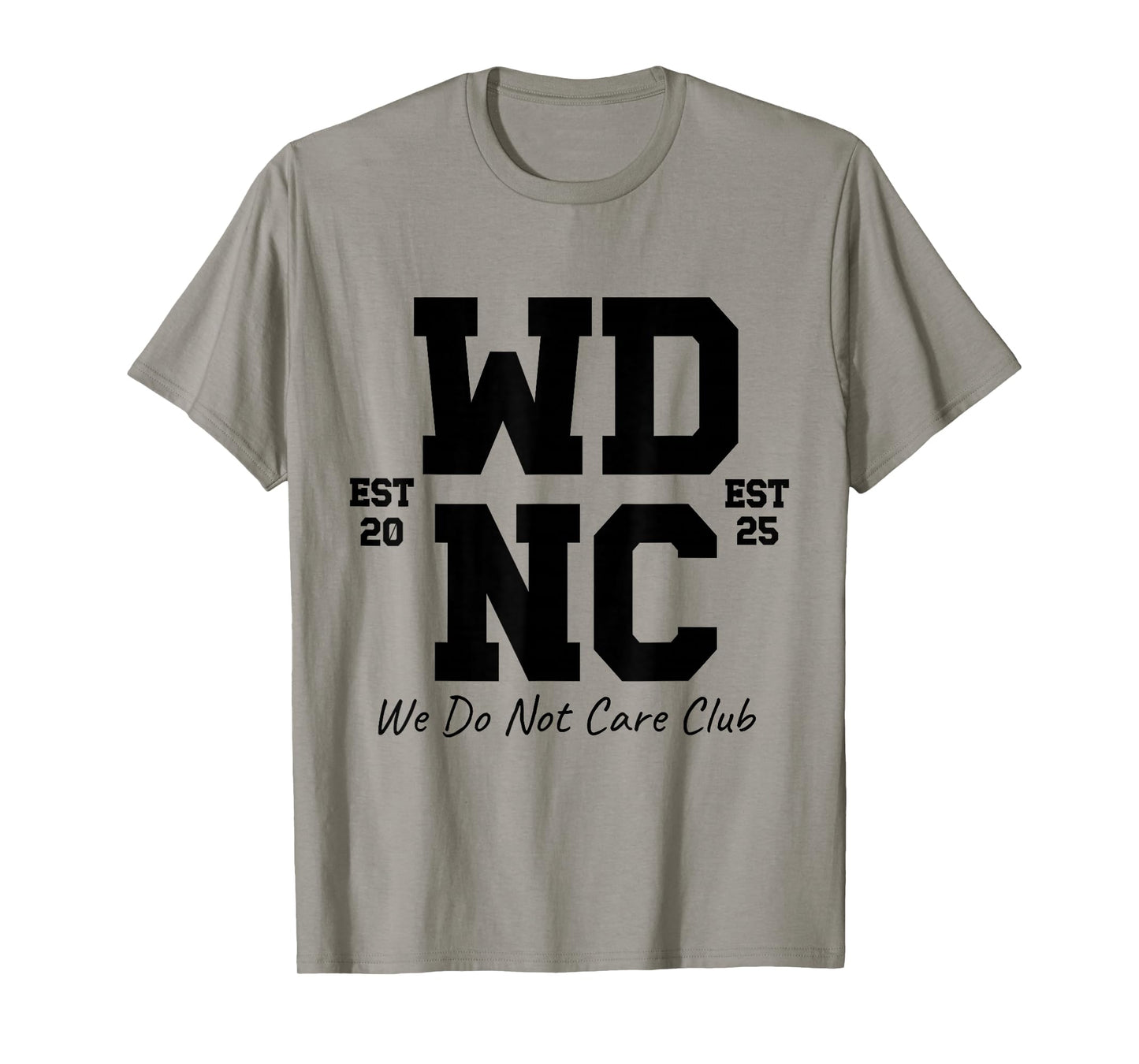 WDNC We Do Not Care Club Menopause Humor Sarcastic T-Shirt