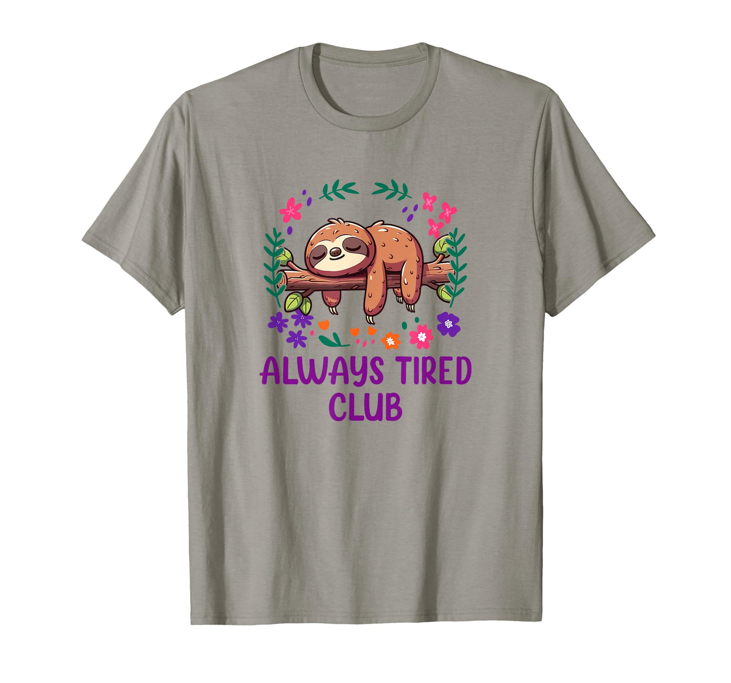 Always Tired Club Sloth T-Shirt