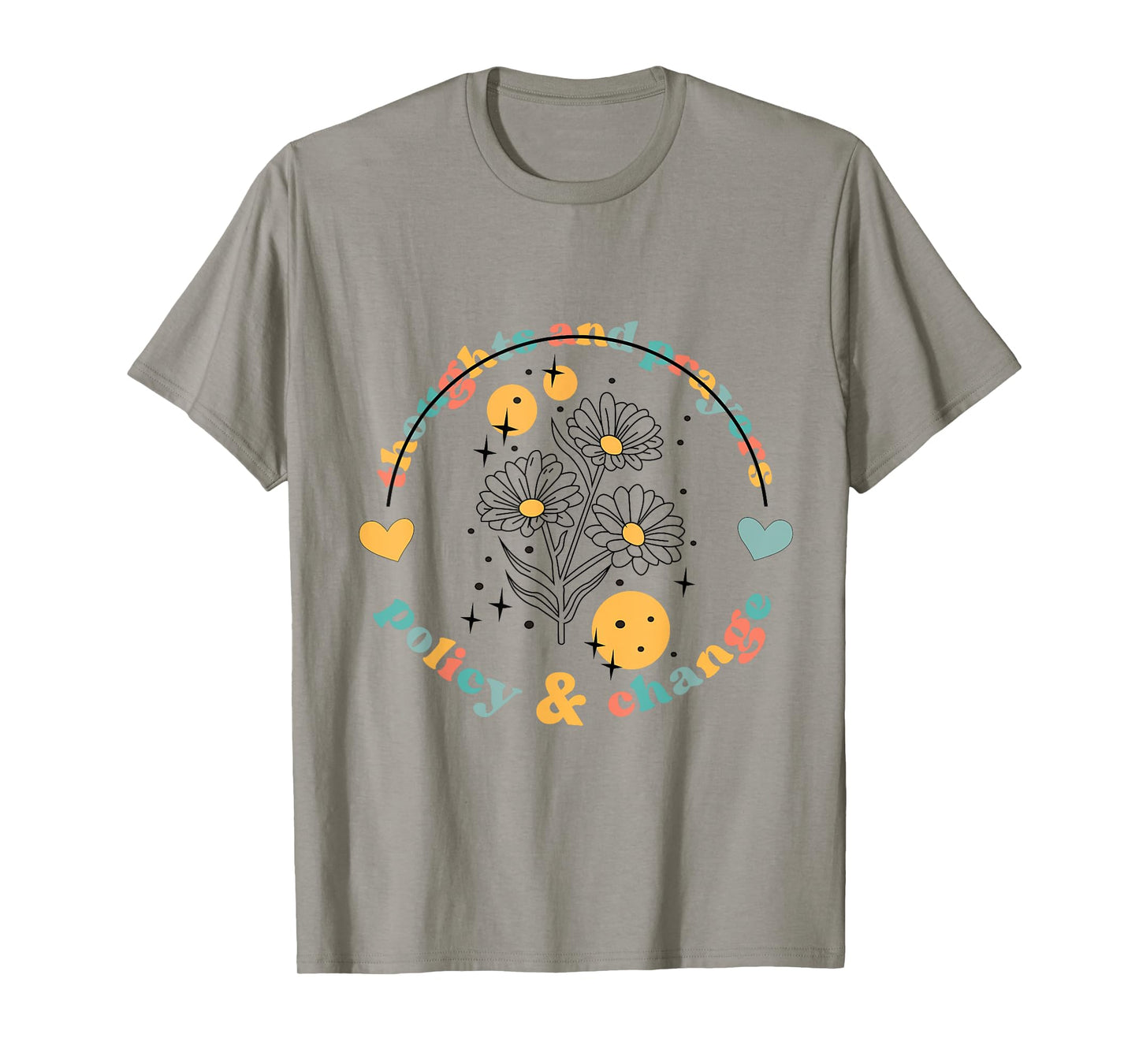 Thoughts And Prayers Policy And Change Black Lives Matter So T-Shirt
