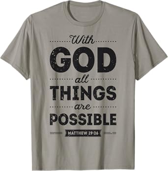 With God All Things Are Possible Christian Men Women Gifts T-Shirt