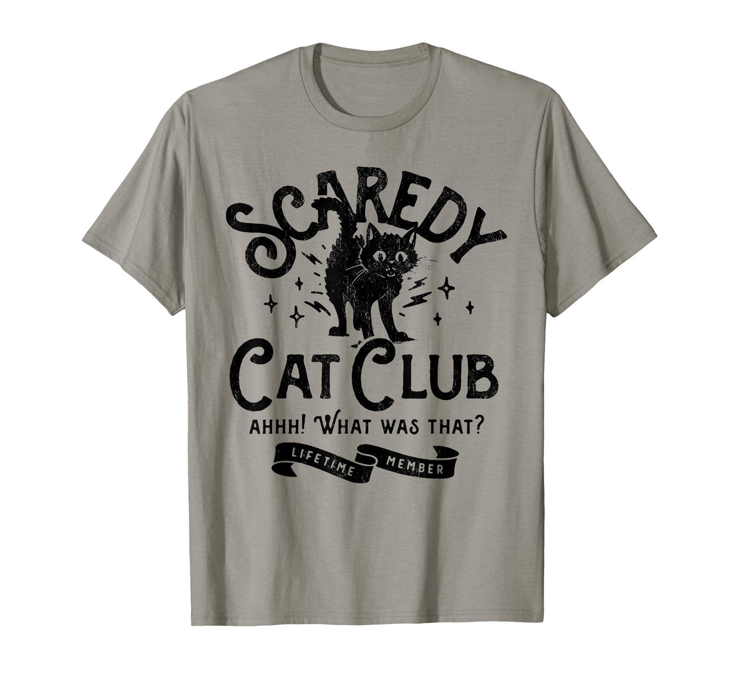 Scaredy Cat Club Ah What Was That Lifetime Member Black Cat T-Shirt for Men Women