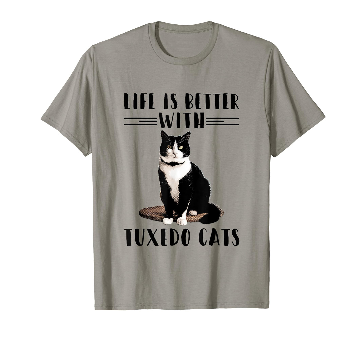 Funny Cat Shirt Life Is Better With Tuxedo Cats Pet Lover T-Shirt for Men Women Girls Kids