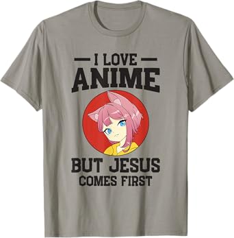 I Love Anime but Jesus comes First T-Shirt