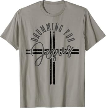 Drumming For Jesus Drum Sticks Cross Christian Drummer T-Shirt