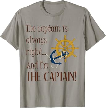 Mariner Rule T-Shirt - The Captain is Always Right - Boating T-Shirt