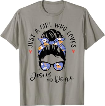 Just A Girl Who Loves Jesus And Dogs Gifts For Dog Lover T-Shirt