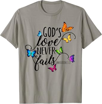 God's Love Never Fails - Butterfly Art - Religious T-Shirt