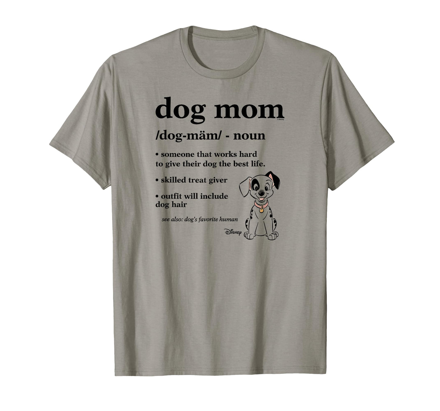 101 Dalmatians - Dog Mom Definition With Spot Favorite Human T-Shirt