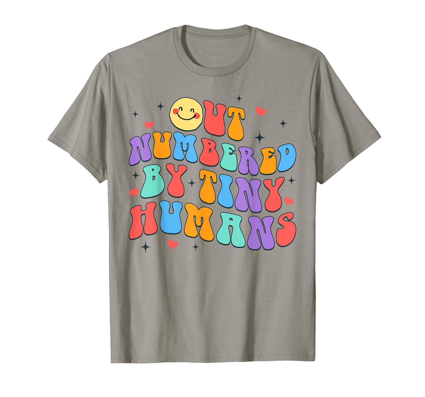 Daycare Teacher Early Childhood Outnumbered By Tiny Humans T-Shirt