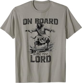On Board With The Lord Jesus Skateboarding Skateboard T-Shirt