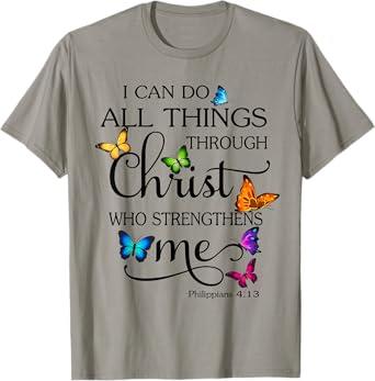 I Can Do All Things Through Christ Butterfly Art Religious T-Shirt