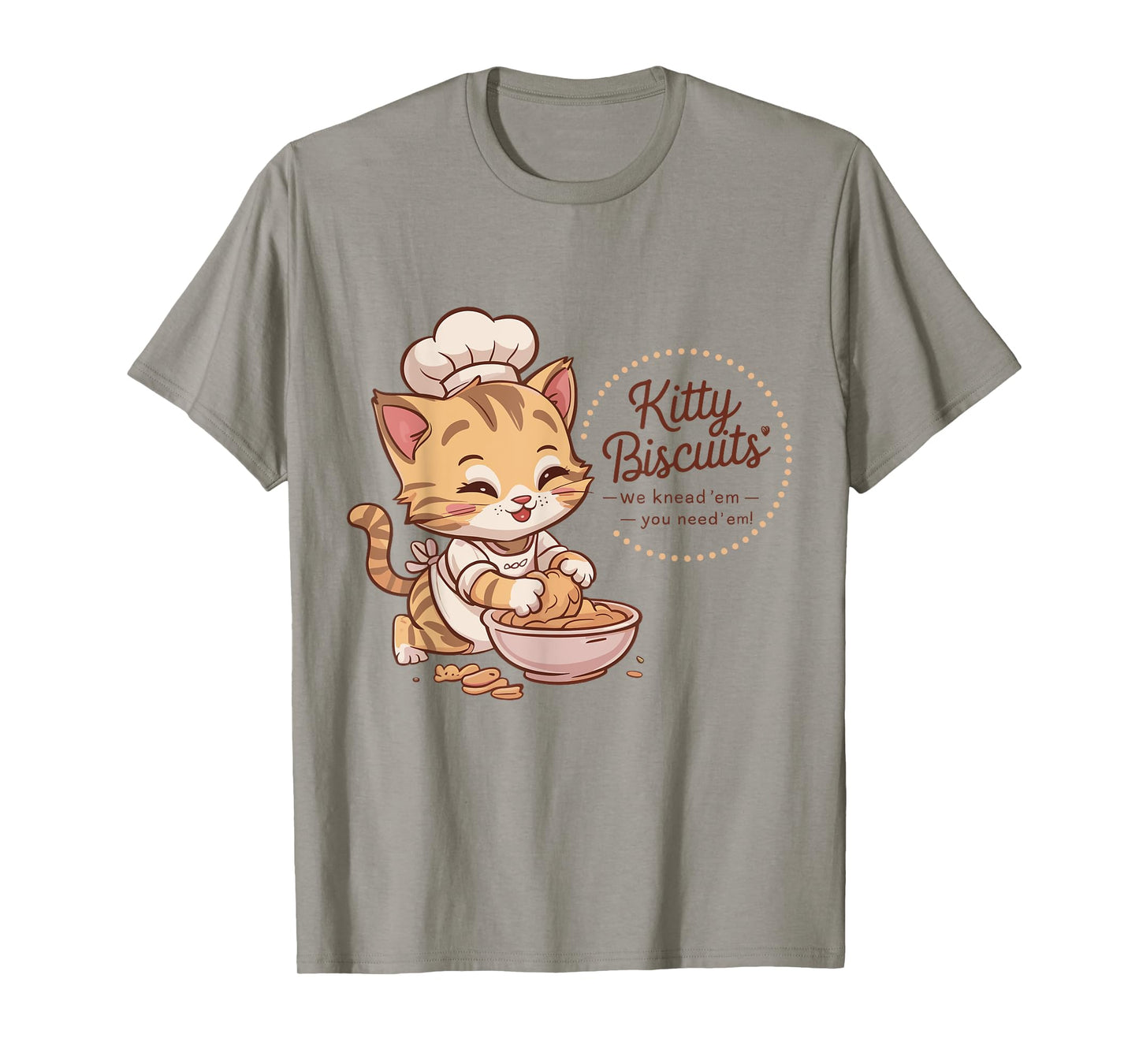 Kitty Biscuits We Knead Em You Need Em Cat Lover bakery T-Shirt for Men Women Kids