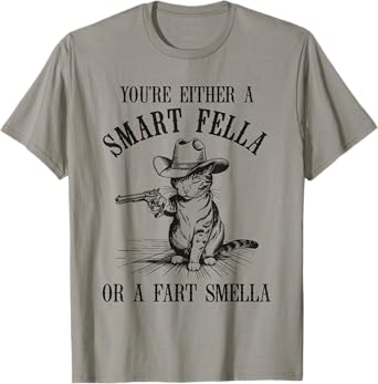 You're Either A Smart Fella Or A Fart Smella Cat Vintage T-Shirt