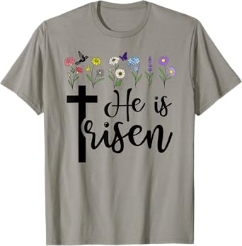 He is Risen Happy Easter He has Risen Cross Jesus Christian T-Shirt