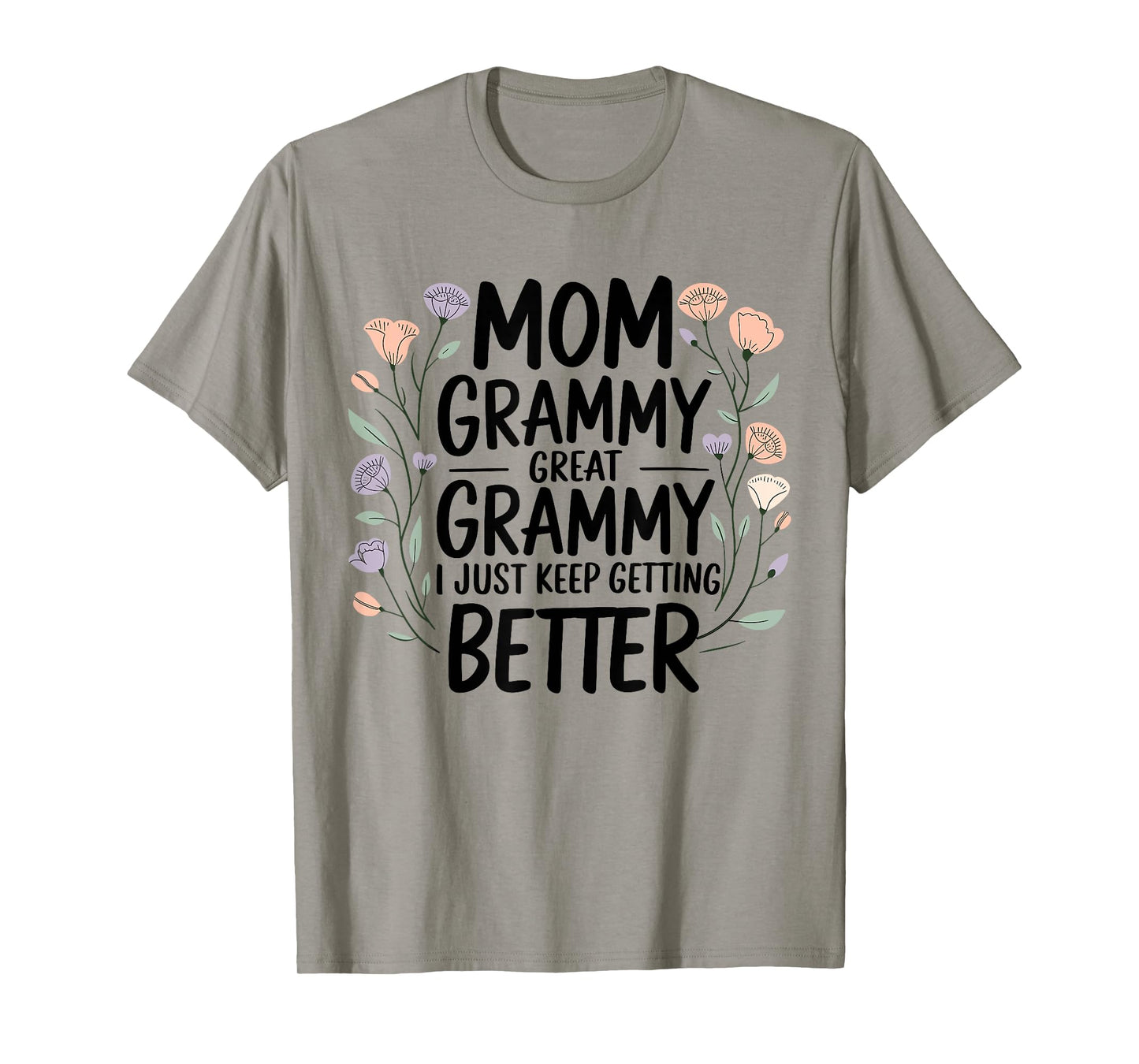 Proud Mom Grammy Great Grammy Better Generations Mothers day T-Shirt