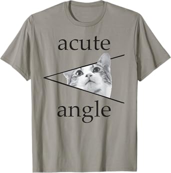 Funny Mathematics Cute Cat Kitten apparel Acute Angle T-Shirt for Men Women Girls Kids