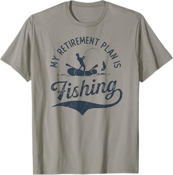 My Retirement Plan is Fishing Fishermen Dad Grandpa Funny T-Shirt