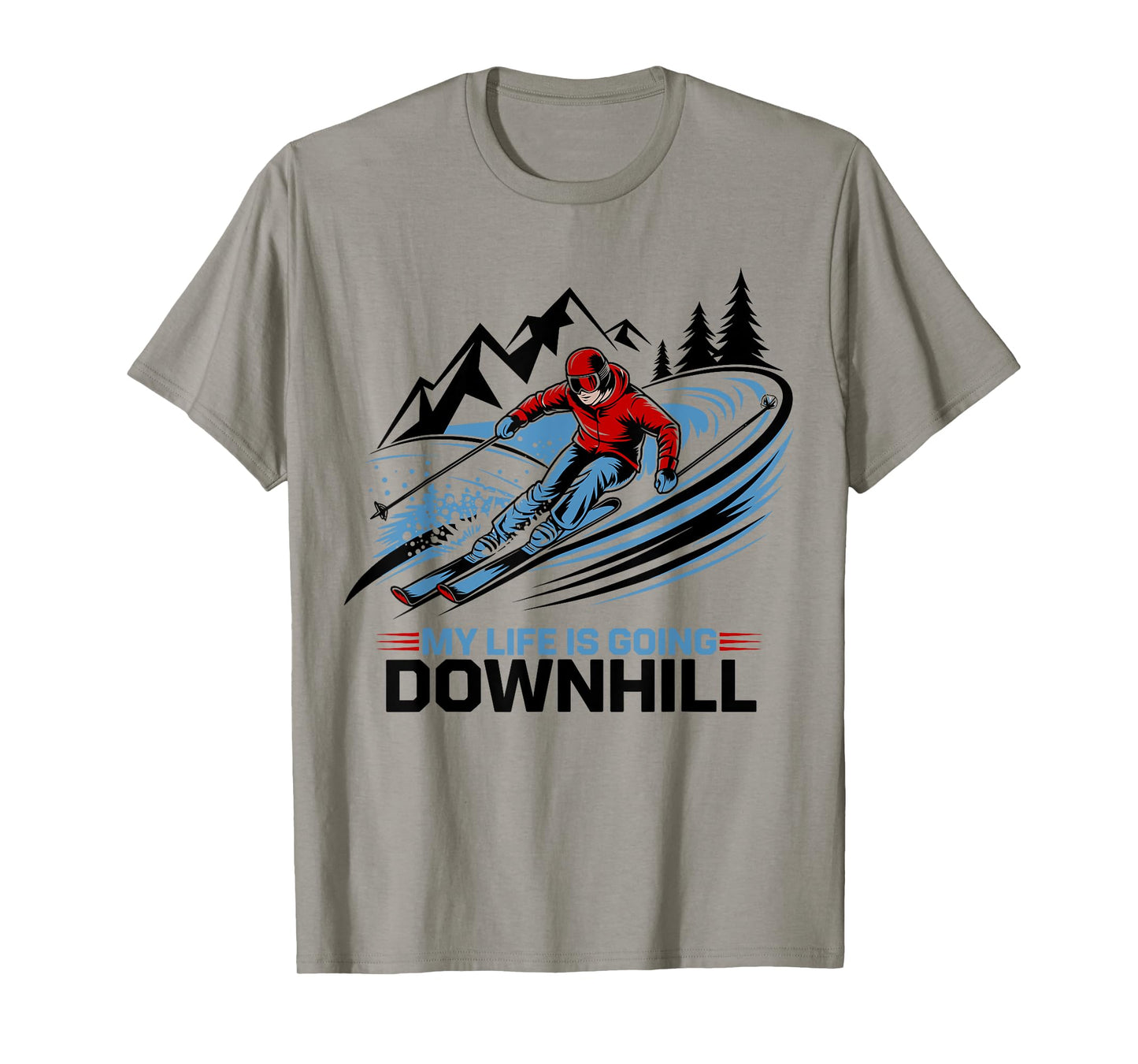 My Life Is Going Downhill Snowy Winter Sport Ski Lover Skier T-Shirt