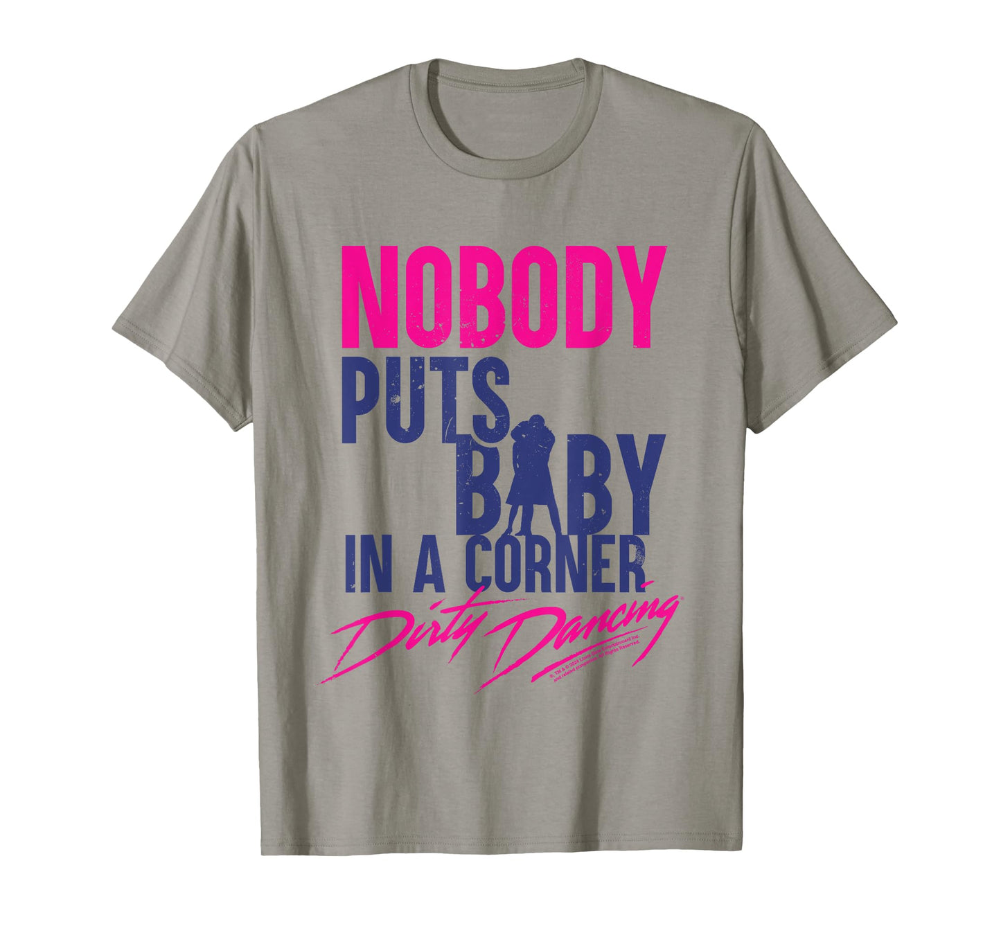 Nobody Puts Baby In A Corner Johnny Castle Quote T-Shirt