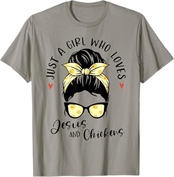 Just A Girl Who Loves Jesus And Chickens Gift Poultry Farmer T-Shirt