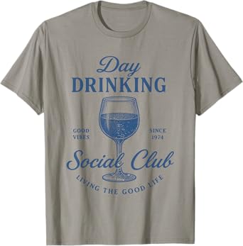 Day Drinking Social Club Funny Wine Drink Humor T-Shirt