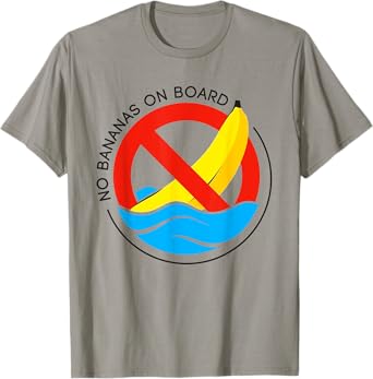 Man Fishing No Bananas On Board T-Shirt
