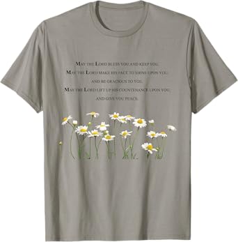 Encouraging, "May the Lord Bless you and keep you" T-Shirt