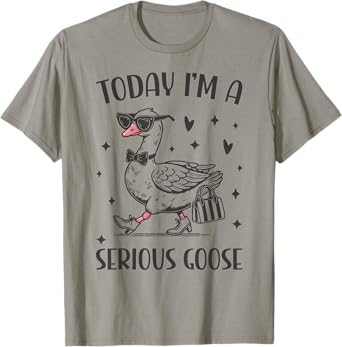 Today I'm A Serious Goose Funny Cowboy Goose T-Shirt