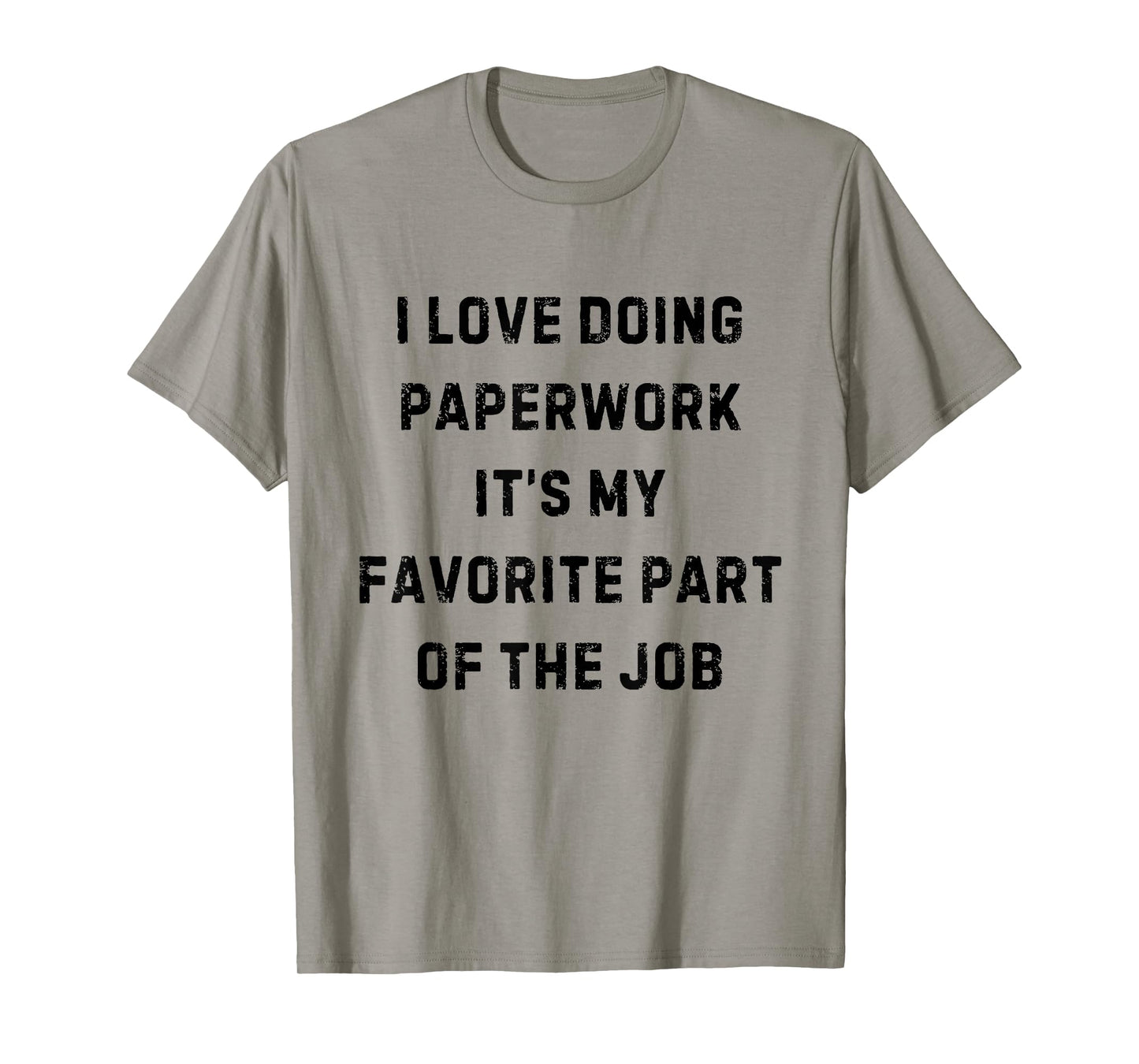 I Love Doing Paperwork It's My Favorite Part White Lie Party T-Shirt