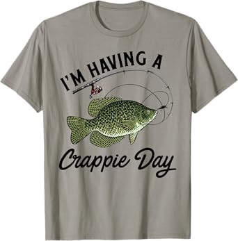 Funny Fishing Shirt - I'm Having A Crappie Day T-Shirt