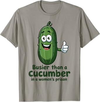 Funny Cucumber Womens Prison Adult Inappropriate Graphic T-Shirt