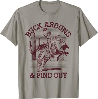 Funny Western Cowboy Apparel Desert Western Retro Vintage Cowboy Buck Around and Find Out Country T-Shirt Grey Small