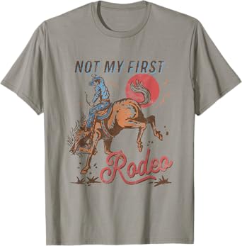 Vintage Bronc Riding Cowboy Rodeo Not My First Rodeo T-Shirt