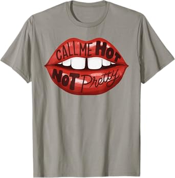 Call Me Hot Not Pretty, Funny Lesbian LGBTQ Pride Hot Girl T-Shirt