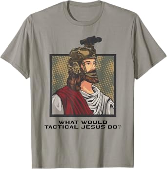 What Would Tactical Jesus Do ? T-Shirt
