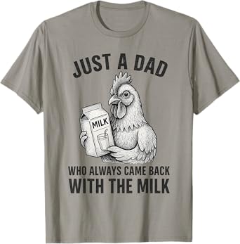 just a dad who always came back father's day dad funny men T-Shirt