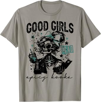 Good Girls Read Spicy Skeleton Book Club T-Shirt