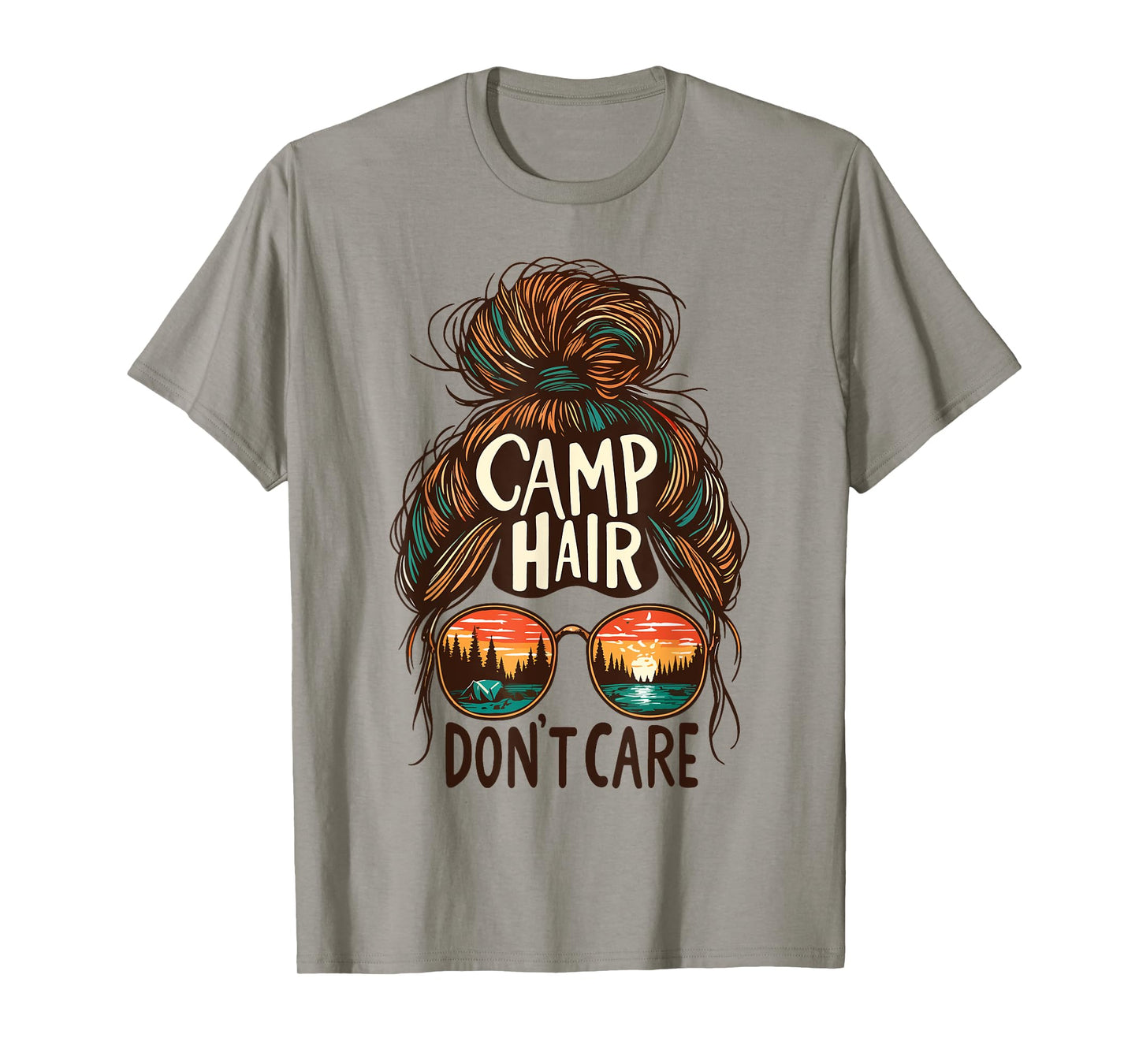 Camp Hair Don't Care Messy Bun Funny Camping Camper Women T-Shirt